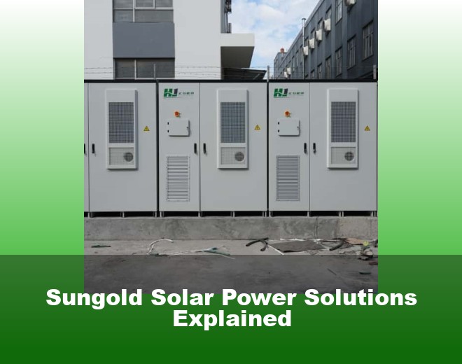 Sungold Solar Power Solutions Explained